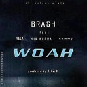 Brash Vic Kama Yela Sammy - Woah