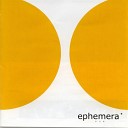 Ephemera - Bad Deal