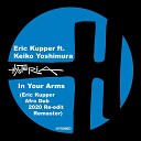 Eric Kupper feat Keiko Yoshimura - In Your Arms Eric Kupper 2020 Afro Dub Re edit…