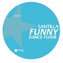 Santilla - Funny Dance Floor Original Mix