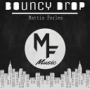 Mattia Forleo - Bouncy Drop