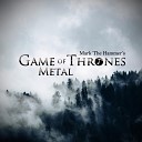 Mark The Hammer - Game of Thrones Metal