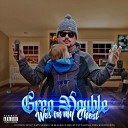 Greg Double feat Novelty Rapps Coup D Santana - Aint Fuckin with U feat Novelty Rapps Coup D…