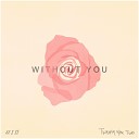 Twenty One Two - Without You