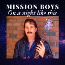 Mission Boys - Hold You Through the Night