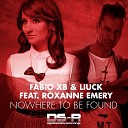 Fabio XB Liuck feat Roxanne Emery - Nowhere To Be Found Radio Edit