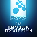 Tempo Giusto - Pick Your Poison Radio Edit