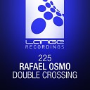 Rafael Osmo - Double Crossing Radio Edit