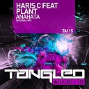 Haris C feat Plant - Anahata Original Mix