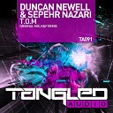 Duncan Newell Sepehr Nazari - T O M K F Remix