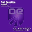 Sub Question - Stadium Original Mix