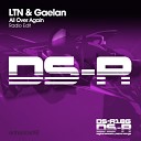 LTN And Gaelan - All Over Again Radio Edit