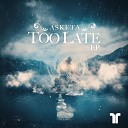 Asketa - Too Late feat Moz
