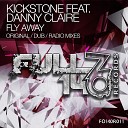 Kickstone feat Danny Claire - Fly Away Radio Edit