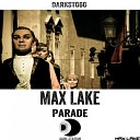 Max Lake - Parade Original Mix