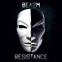 Bea2m - Resistance Original Mix