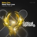 Make One - Need Your Love Original Mix