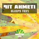 Pit Ahmeti - Bleepy Toys Original Mix