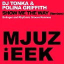 DJ Tonka Polina Griffith - Show Me The Way Rhythmic Groove Remix