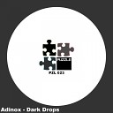 Adinox - Dark Drops Original Mix
