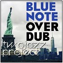Two Jazz Project - Blue Note Overdub Radio Edit