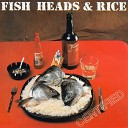 Fish Heads Rice - Hooked on Your Love