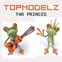 REMIX - Topmodelz Two Prinses