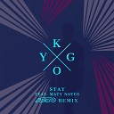 Kygo feat Maty Noyes - Stay Astero Club Remix