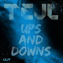 Tejl - Ups Downs Original Mix