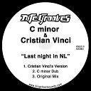 C minor Cristian Vinci - Last Night In NL C minor Dub