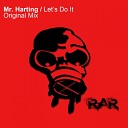 Mr Harting - Let s Do It Original Mix