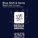 Blue Shift Senia - Reach Out To Love Rene Ablaze Remix