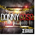 Danny Cosa - In The Hood Original Mix