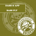 Dash App - Bass Fly Original Mix