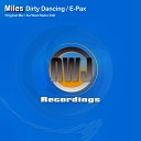 Miles - Dirty Dancing Original Mix