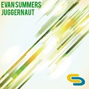 Evan Summers - Juggernaut Original Mix