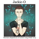 Jackie O - Sono Chi no Sadame