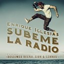 Enrique Iglesias feat Descemer Bueno Zion… - Subeme La Radio 2017