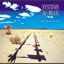 Systems In Blue - Point Of No Return Original Version