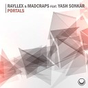 Rayllex Madcraps feat Yash Sonkar - Portals Original Mix