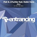 FloE J Puchler feat Robin Vane - Alive Steve Allen Remix