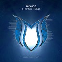 Mivase - Hypnotised Original Mix
