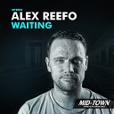 Alex Reefo - Waiting Original Mix