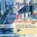 Marco DJ Red - My Dream Is Now Original Mix