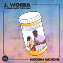 J Worra feat Dances With White Girls - Modern Medicine Original Mix