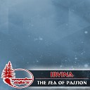 Irvina - The Sea Of Passion Original Mix