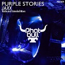 Purple Stories - Jaxx Extended Mix