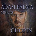 Adam Palma - Preludes Op 28 No 20 in C Minor Largo Arr for…