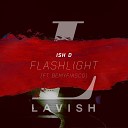 Ish D feat BeMyFiasco - Flashlight