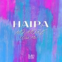 Haipa - No More Club Mix Prime Musi